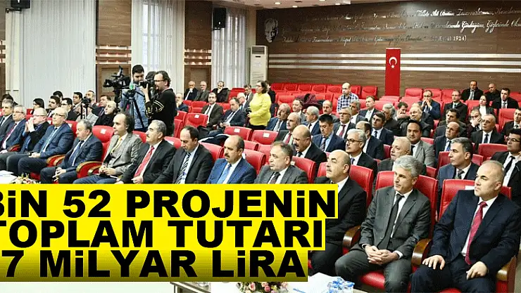 Bin 52 projenin toplam tutarı 7 milyar lira
