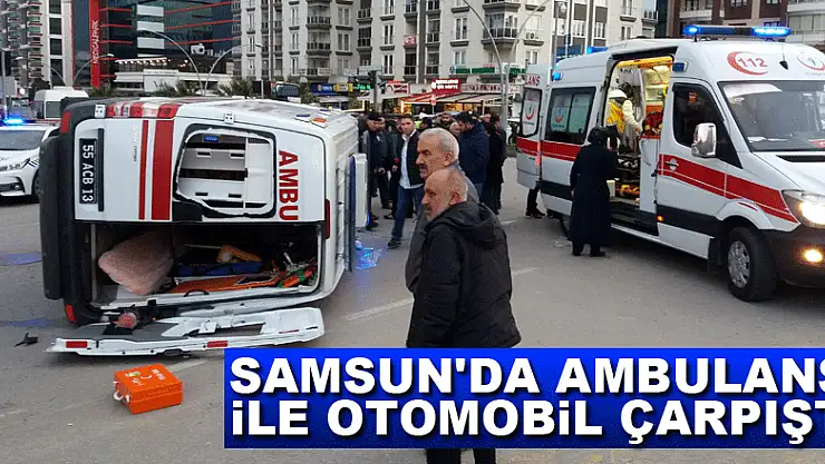 Samsun'da ambulans ile otomobil çarpıştı: 6 yaralı