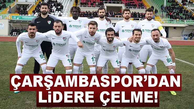 Çarşambaspor'dan lidere çelme!