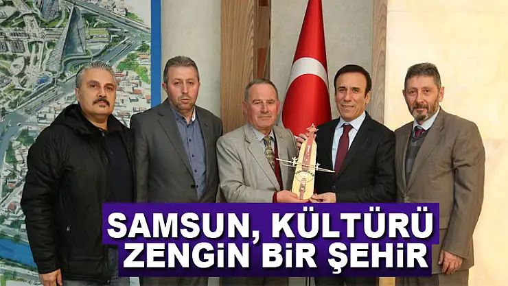 Samsun, kültürü zengin bir şehir