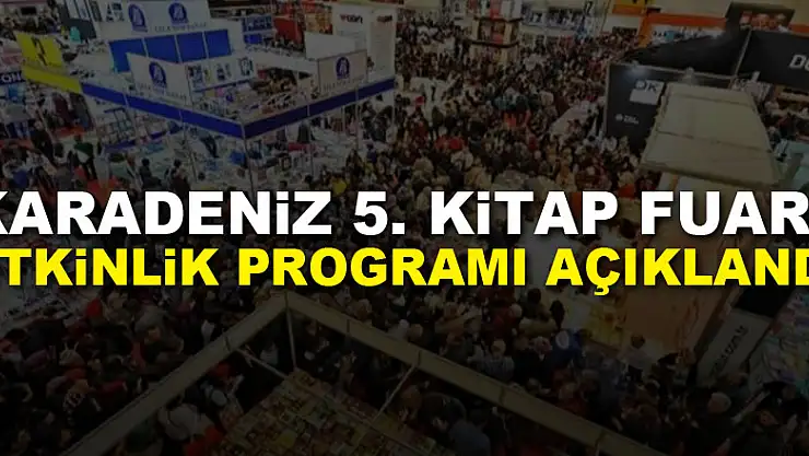 Karadeniz 5. Kitap Fuarı etkinlik programı açıklandı