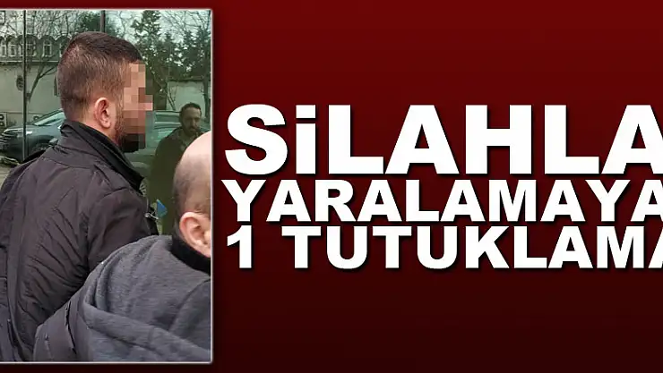 Silahla yaralamaya 1 tutuklama