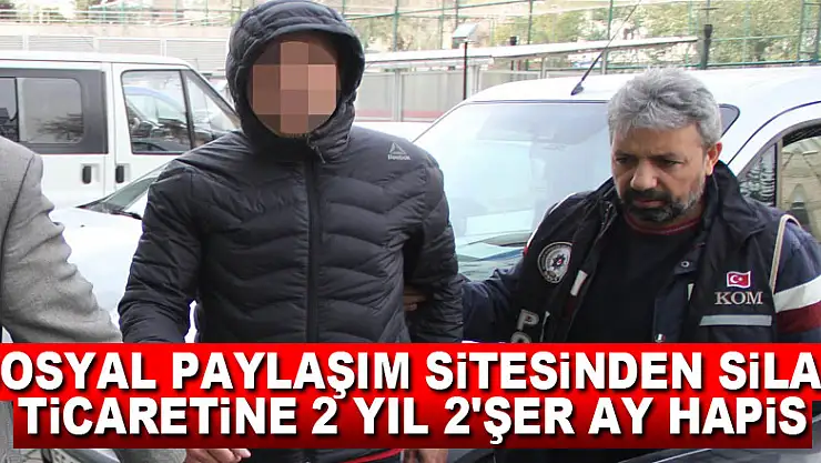 Sosyal paylaşım sitesinden silah ticaretine 2 yıl 2'şer ay hapis