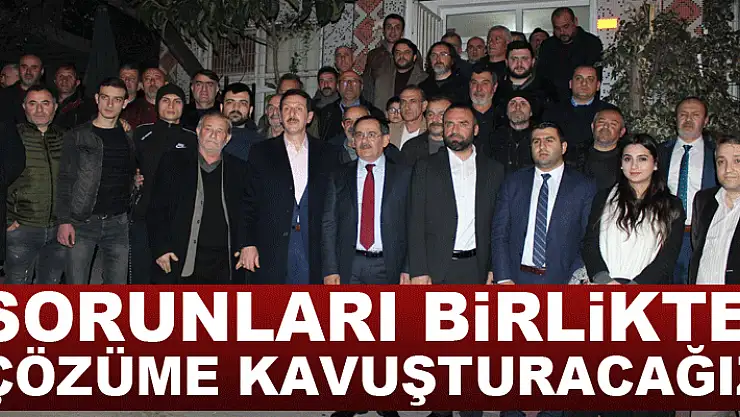 Demir: Sorunları birlikte çözüme kavuşturacağız