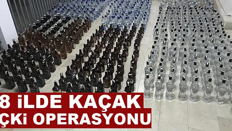 8 ilde kaçak içki operasyonu: 34 gözaltı