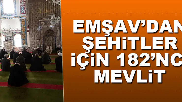 EMŞAV'dan şehitler için 182'nci mevlit