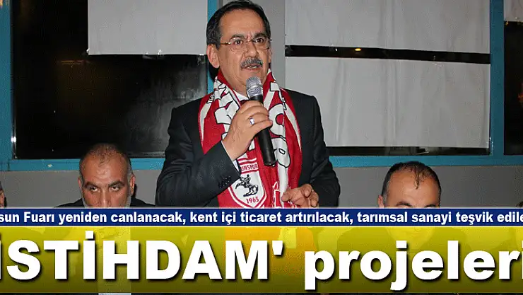 Mustafa Demir'den  'İSTİHDAM' projeleri!