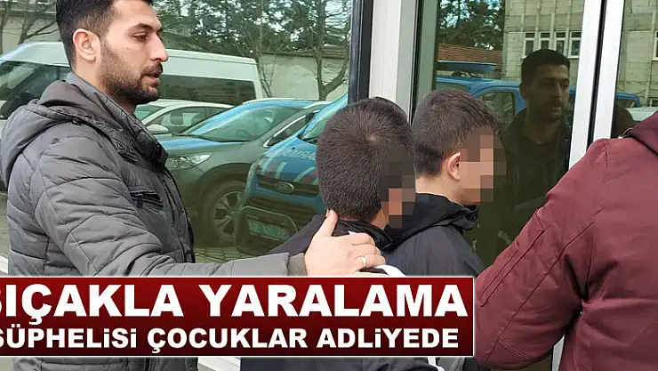 Bıçakla yaralama şüphelisi çocuklar adliyede