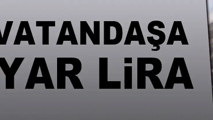 17 Yılda Vatandaşa 289 Milyar Lira