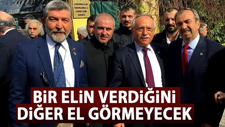 Yiğit: Bir elin verdiğini diğer el görmeyecek