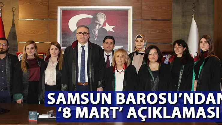 Samsun Barosu'ndan '8 Mart' açıklaması