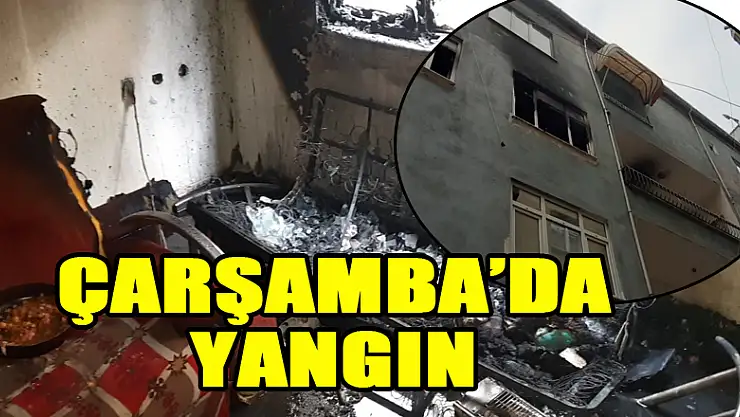 ÇARŞAMBA'DA YANGIN