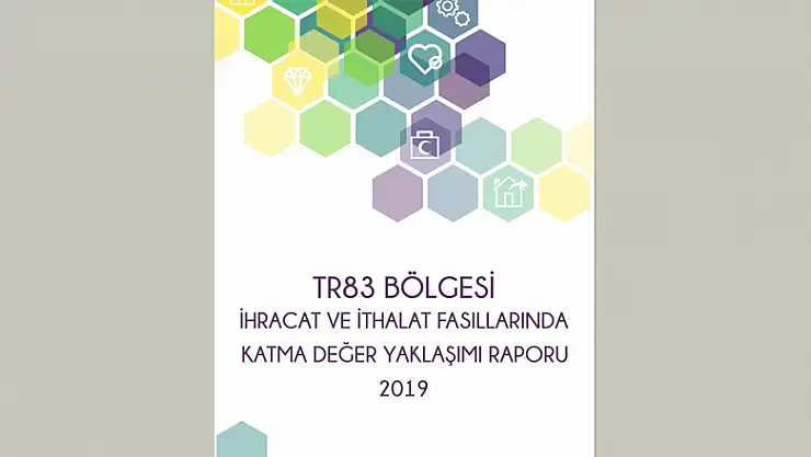  OKA'dan TR83 Bölgesi ihracat ithalat katma değer raporu 