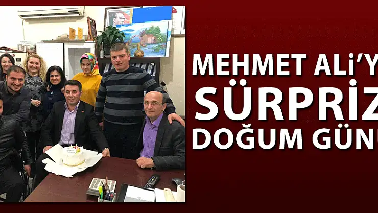 MEHMET ALİ'YE SÜRPRİZ DOĞUM GÜNÜ