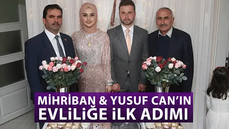 Mihriban & Yusuf Can'ın evliliğe ilk adımı