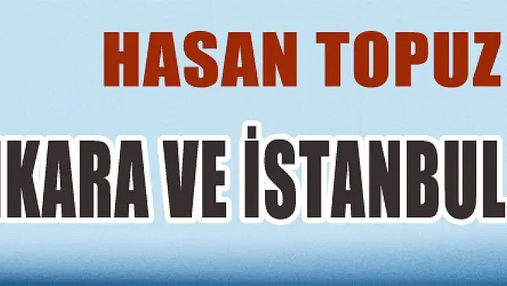 ANKARA VE İSTANBUL NEDEN DÜŞTÜ?