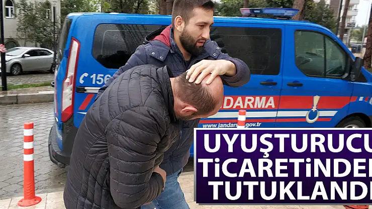 Uyuşturucu ticaretinden tutuklandı