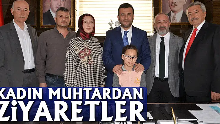 Kadın Muhtardan ziyaretler