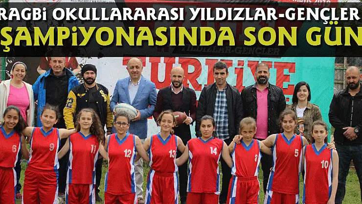Ragbi Okullararası Yıldızlar-Gençler Şampiyonasında son gün