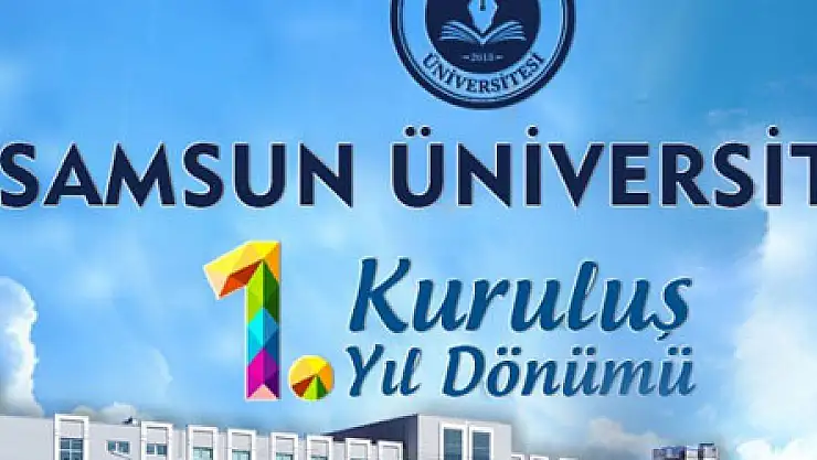 Samsun Üniversitesi 1 yaşında