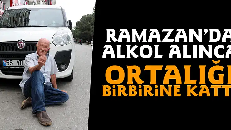 Ramazan'da alkol alınca ortalığı birbirine kattı