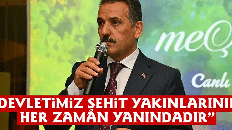 Vali Kaymak: 'Devletimiz şehit yakınlarının her zaman yanındadır'