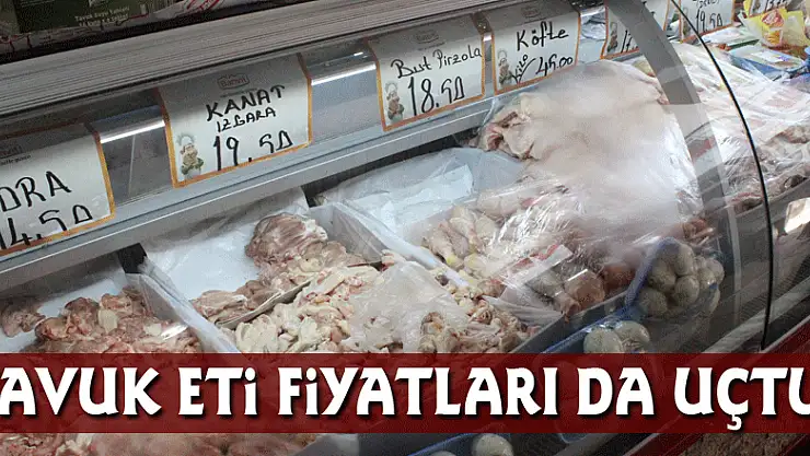Tavuk eti fiyatları da uçtu!