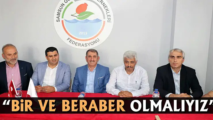'Bir ve Beraber olmalıyız'