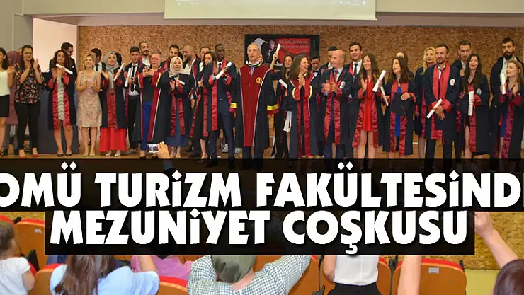 OMÜ Turizm Fakültesinde mezuniyet coşkusu