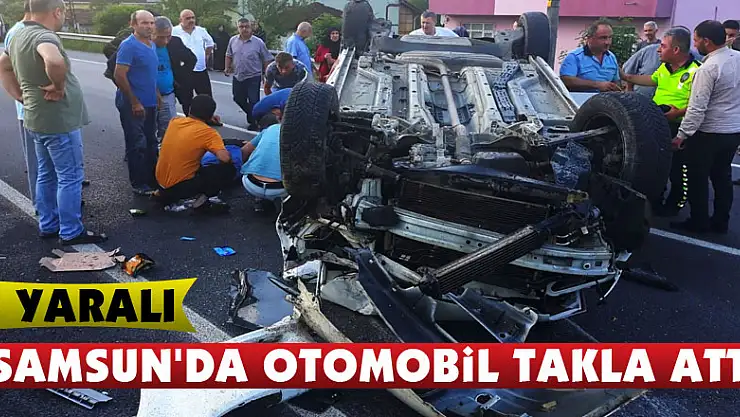Samsun'da otomobil takla attı: 5 yaralı