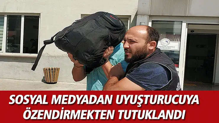 Sosyal medyadan uyuşturucu kullanmayı özendirmekten 4 yıl 2 ay ceza alan şahıs tutuklandı 