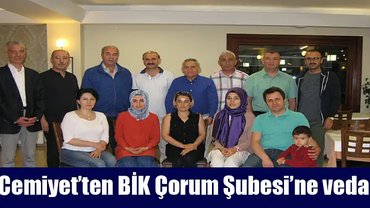 Cemiyet'ten BİK Çorum Şubesi'ne veda   