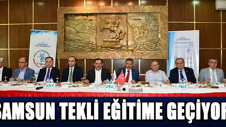 Kaymak: 'Samsun'da tekli eğitime geçiyoruz' 