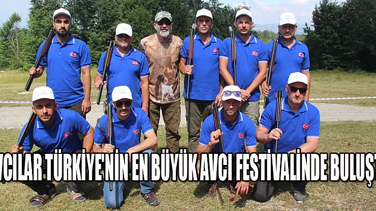Avcılar Türkiye'nin en büyük avcı festivalinde buluştu    