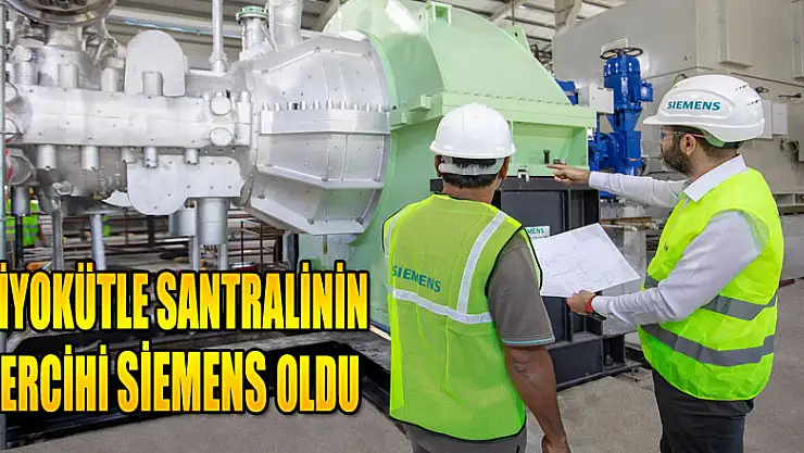 Türkiye'nin en büyük ikinci biyokütle santralinin tercihi Siemens oldu     