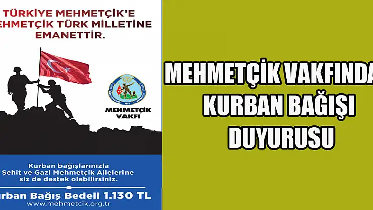 Mehmetçik Vakfından kurban bağışı duyurusu 