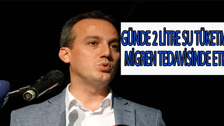 Günde 2 litre su tüketmek migren tedavisinde etkili  