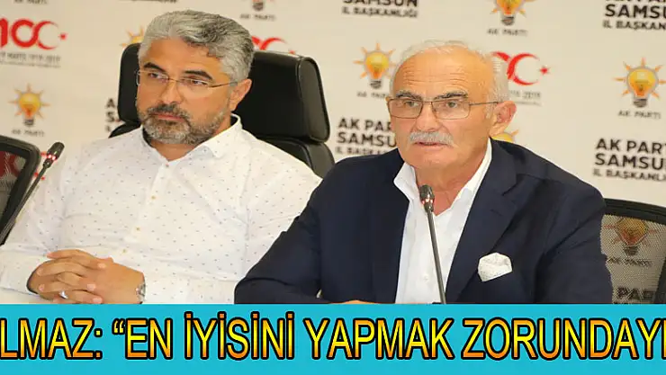 Yılmaz: 'En iyisini yapmak zorundayız' 