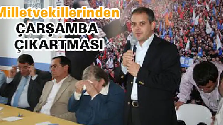 Milletvekillerinden ÇARŞAMBA ÇIKARTMASI