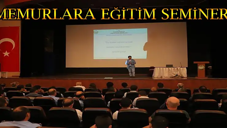 Memurlara eğitim semineri   