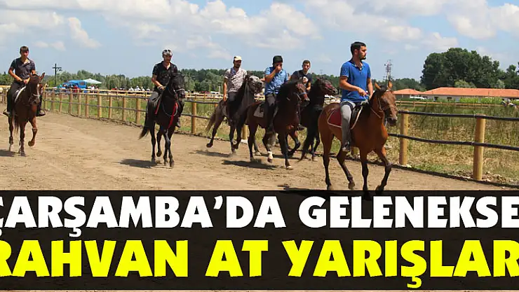 Çarşamba'da Geleneksel Rahvan At Yarışları