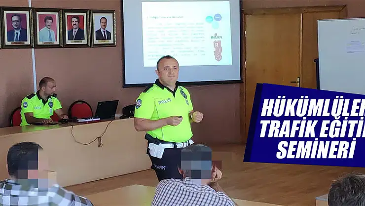Hükümlülere Trafik Eğitim Semineri
