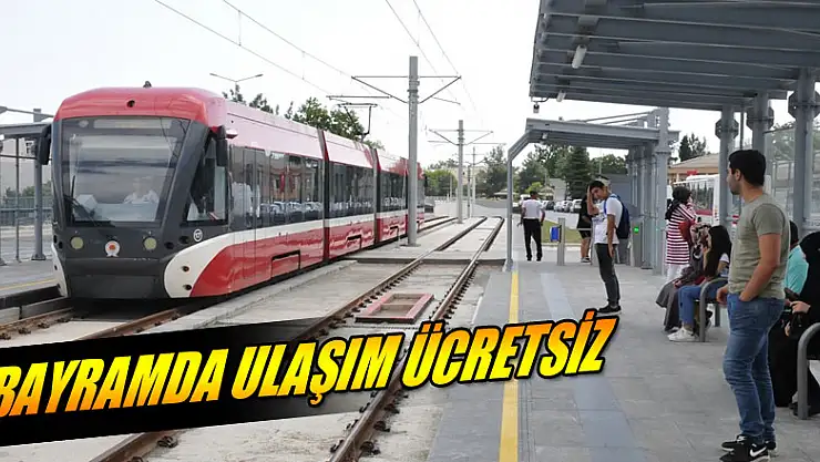 Bayramda ulaşım ücretsiz  