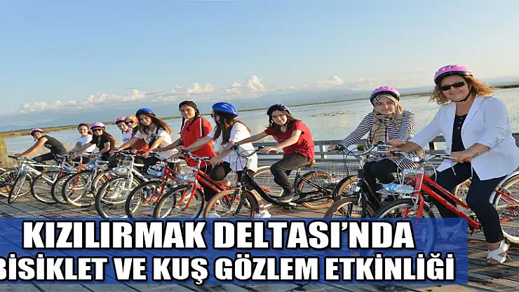 Kızılırmak Deltası'nda bisiklet ve kuş gözlem etkinliği 