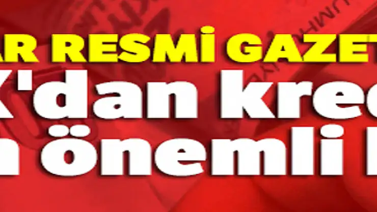 Bankaların kredi işlemlerine ilişkin yeni düzenleme Resmi Gazete'de