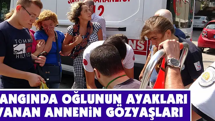 Yangında oğlunun ayakları yanan annenin gözyaşları
