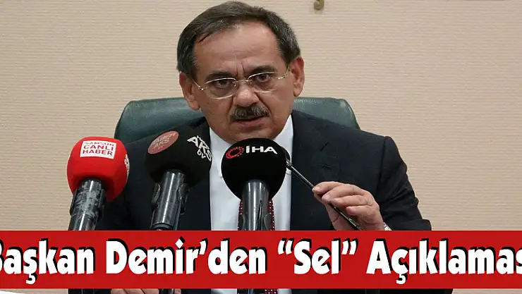 Samsun Büyükşehir Belediyesi Başkanı Demir'den 'sel' açıklaması 