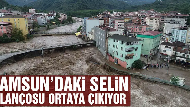 Samsun'daki selin bilançosu ortaya çıkıyor