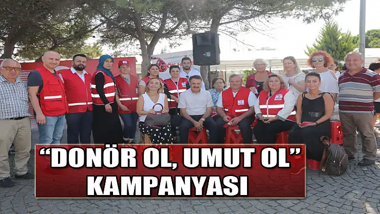 'Donör Ol, Umut Ol' kampanyası 