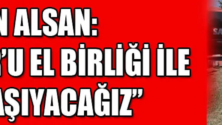 Gökhan Alsan: 'Samsunspor'u el birliği ile zirveye taşıyacağız' 
